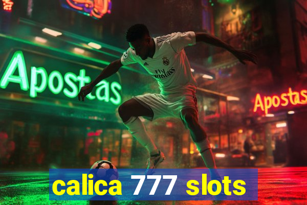 calica 777 slots